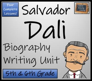 Preview of Salvador Dali Biography Writing Unit | 5th Grade & 6th Grade
