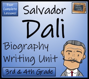 Preview of Salvador Dali Biography Writing Unit | 3rd Grade & 4th Grade