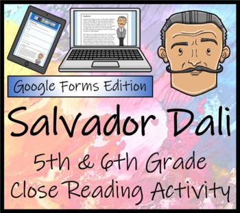 Preview of Salvador Dali Close Reading Activity Digital & Print | 5th Grade & 6th Grade