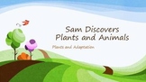 Sam Discovers Plants and Animals