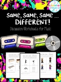 Same, Same, Same ... Different! Discussion Worksheets for Music