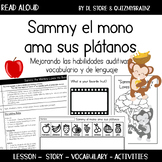 Sammy el Mono Read Aloud - Enhancing Listening, Vocab, & L