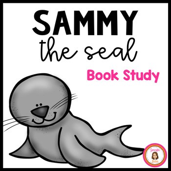 Preview of Sammy the Seal Book Study Packet