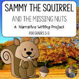 Sammy the Squirrel Narrative Writing: Print and Go Packet 