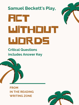 Preview of Samuel Beckett’s short play, Act Without Words I: Critical Reading Questions