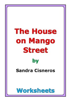 Preview of Sandra Cisneros "The House on Mango Street" worksheets