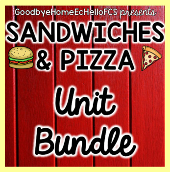 Preview of Sandwiches & Pizza Bundle for Culinary/Foods Course