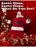 Santa Claus,Santa Claus, What Do you See?