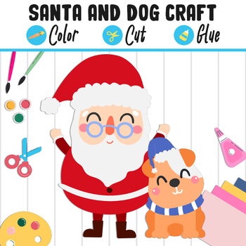 Preview of Santa Claus and Dog Craft Activity - Color, Cut, and Glue for PreK to 2nd Grade