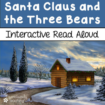 Preview of Santa Claus and the Three Bears Interactive Read Aloud