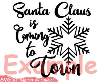 Download Santa Claus Is Coming To Town Clipart Christmas Holidays Winter Snow 64sv