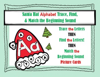 Preview of Santa Hat Beginning Sound Match and Alphabet Trace & Find