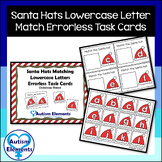 Santa Hats Lowercase Letter Match Errorless Task Cards-Chr