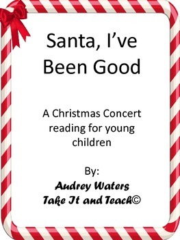 Preview of Santa I've Been Good! A Christmas Concert Reading