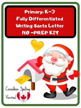 Preview of Santa Letter Primary K - 3 Differentiated Templates NO PREP PACK, Rubric, Canada