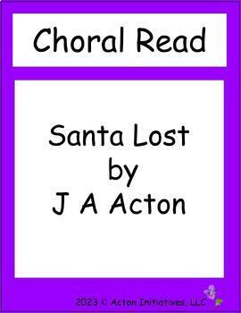 Preview of Santa Lost Choral Read by J A Acton