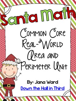 Preview of Santa Math, Common Core Real-Life Area and Perimeter Unit