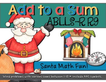 Preview of Santa Math Fun Adding to a Sum ABLLS-R R9