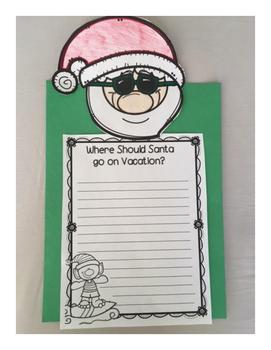 Santa Needs a Vacation! A holiday opinion writing craftivity by ...