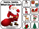 Santa, Santa What Do You See- Adapted Christmas Book {Auti