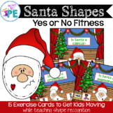 Santa Shapes Yes or No Fitness PE Workout, Brain Break & D