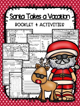 Preview of Santa Takes a Vacation - Booklet & Activities - Low Prep!