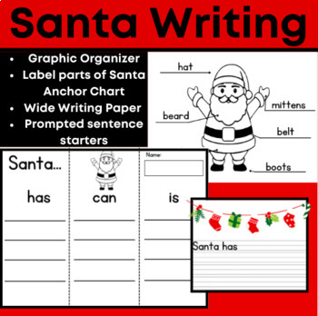 Preview of Santa Writing and Labeling- Informative (has/can/is) w/ Anchor Charts