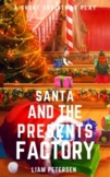 Santa and the Presents Factory: A Short Christmas Play