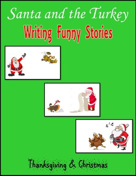Preview of Santa and the Turkey - Writing Funny Stories (Narrative Writing)
