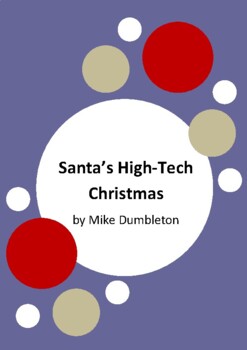 Santa's High-Tech Christmas by Mike Dumbleton - 6 Worksheets | TPT