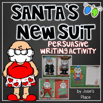 Preview of Santa's New Suit Persuasive Writing Activity