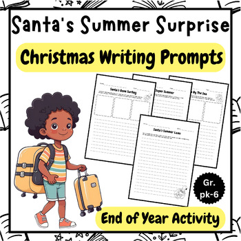 Preview of Santa's Summer Surprise! Fun Christmas Writing Prompts (PK-6) - End of Year