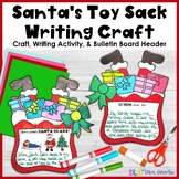 Christmas Craft - Santa's Toy Sack Craft and Writing Activ