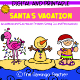 Santa's Vacation: An Addition and Subtraction Problem Solv