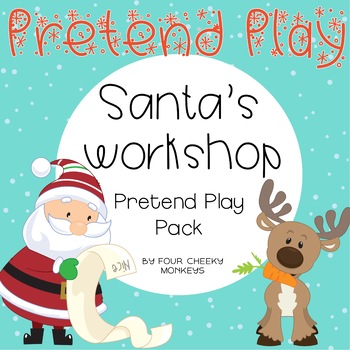 Preview of Santa's Workshop Dramatic Play Pack | Christmas Pretend Play