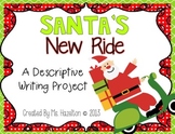Santa's New Ride [A Descriptive Writing Project]