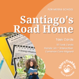 Santiago's Road Home Novel Task Cards for Middle School ELA