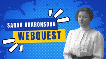 Preview of Jewish History: Sarah Aaronsohn Webquest - Updated