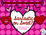 Sarcastic or Sweet?: Valentine's Day Social Skills