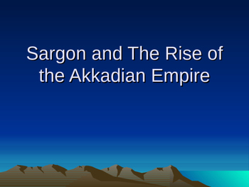 Preview of Sargon and The Rise of the Akkadian Empire