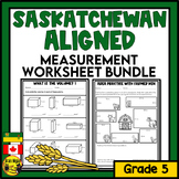 Saskatchewan Aligned Measurement Worksheet Bundle | Grade 5