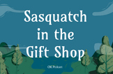 Sasquatch in the Gift Shop: The Secret Life of Canada Podc