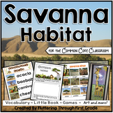 Savanna (Grasslands) Habitat for the Common Core Classroom