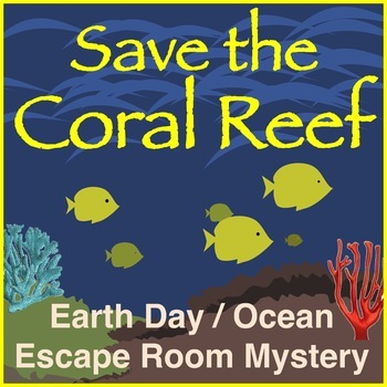 Preview of Save the Coral Reef: An Earth Day Ocean Escape Room (NO PREP!)