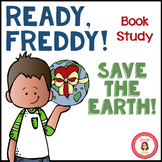 Save the Earth! A Ready Freddy Book Study Packet