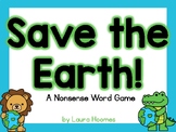 Save the Earth! Nonsense Word Game