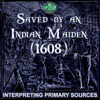 Preview of Saved by an Indian Maiden (1608) - Reading Comprehension & Annotation