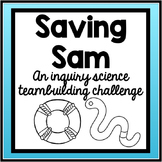 Saving Sam: Inquiry Science Teamwork Lab