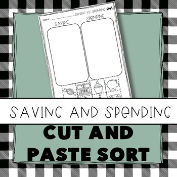 Preview of Saving and Spending Sort Cut & Paste | Save vs. Spend Money Activity Sheet