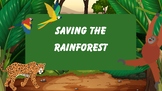 Saving the Rainforest